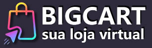 BIGCART – Seu negócio 24hs online!